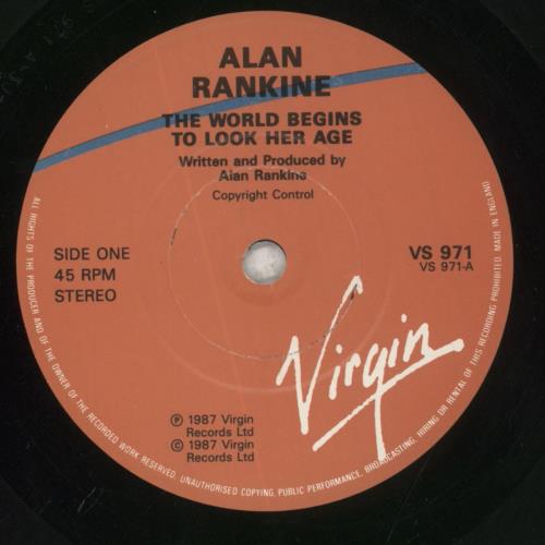 Alan Rankine The World Begins To Look Her Age 7" vinyl single (7 inch record / 45) UK NKI07TH161879