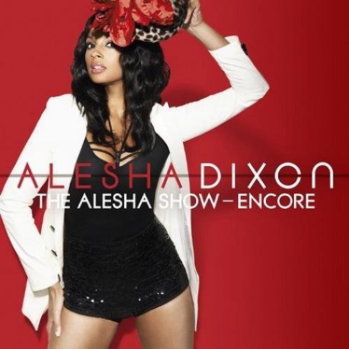 Alesha Dixon The Alesha Show - Encore CD album (CDLP) UK AEICDTH490088