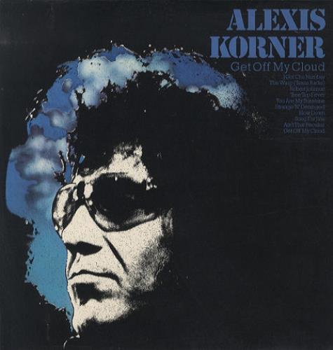 Alexis Korner Get Off My Cloud vinyl LP album (LP record) UK AXKLPGE443766