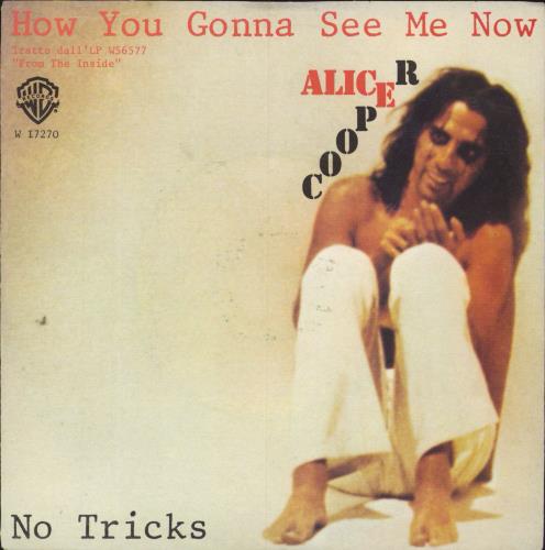 Alice Cooper How You Gonna See Me Now 7" vinyl single (7 inch record / 45) Italian COO07HO390035