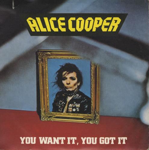 Alice Cooper You Want It, You Got It 7" vinyl single (7 inch record / 45) Italian COO07YO62750