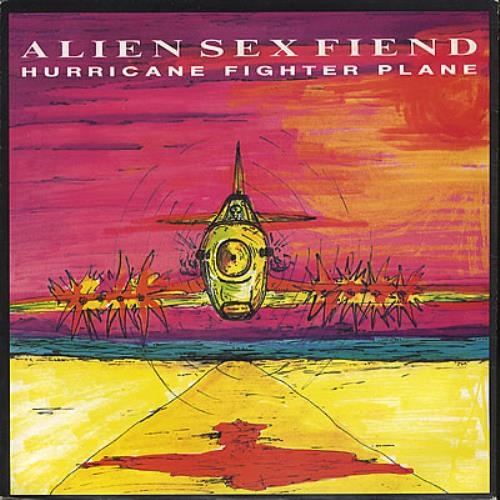 Alien Sex Fiend Hurricane Fighter Plane 7" vinyl single (7 inch record / 45) UK ASF07HU378585
