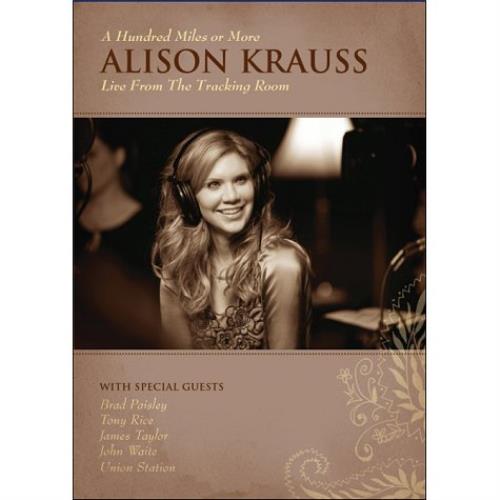 Alison Krauss A Hundred Miles Or More: Live From The Tracking Room DVD UK AKRDDAH452672