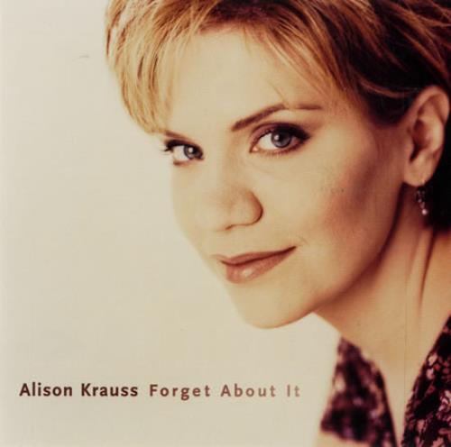 Alison Krauss Forget About It CD single (CD5 / 5") US AKRC5FO247641