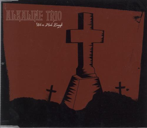 Alkaline Trio We've Had Enough CD single (CD5 / 5") UK AKTC5WE249915