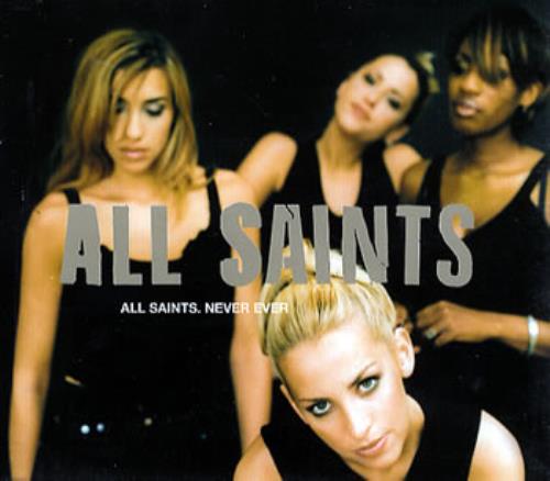 All Saints Never Ever CD single (CD5 / 5") UK ASAC5NE354072