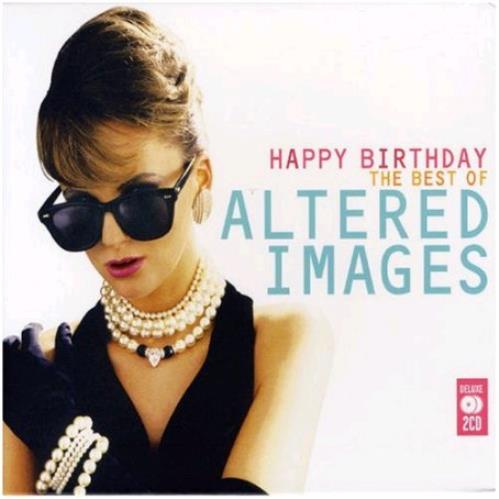 Altered Images Happy Birthday: The Best Of Altered Images 2 CD album set (Double CD) UK ALT2CHA416331