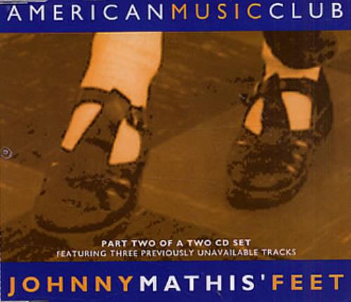 American Music Club Johnny Mathis Feet 2-CD single set (Double CD single) UK AMU2SJO128901