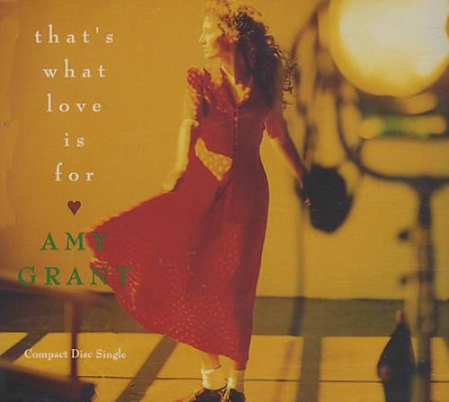 Amy Grant That's What Love Is For CD single (CD5 / 5") UK GRAC5TH68351
