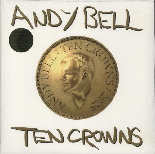 Andy Bell (80s) Ten Crowns - White Vinyl - Sealed + Autographed Art Card vinyl LP album (LP record) UK ADLLPTE873589