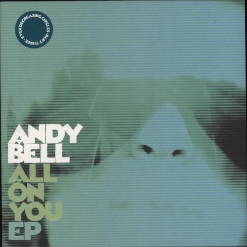 Andy Bell (90s) All On You EP - Green Vinyl 7" vinyl single (7 inch record / 45) UK FZN07AL853757
