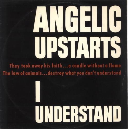 Angelic Upstarts I Understand 12" vinyl single (12 inch record / Maxi-single) UK AUP12IU102325