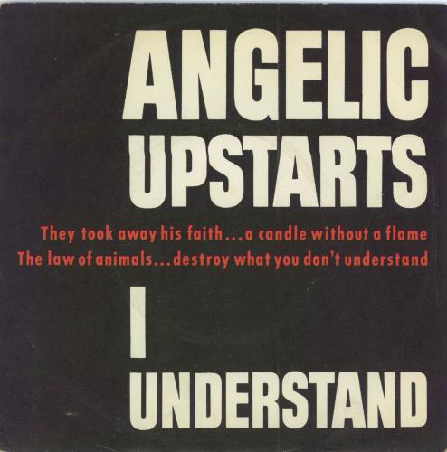 Angelic Upstarts I Understand 7" vinyl single (7 inch record / 45) UK AUP07IU789034