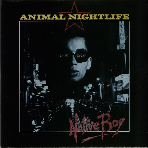 Animal Nightlife Native Boy 7" vinyl single (7 inch record / 45) UK AGT07NA582878