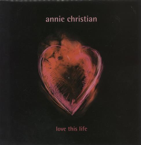 Annie Christian Love This Life 7" vinyl single (7 inch record / 45) UK 5AC07LO886578