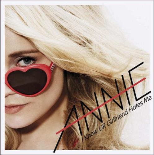 Annie I Know UR Girlfriend Hates Me CD single (CD5 / 5") UK AN5C5IK439107