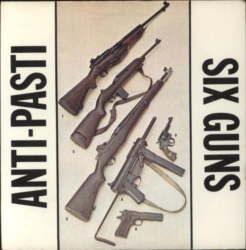 Anti-Pasti Six Guns 7" vinyl single (7 inch record / 45) UK NTI07SI88394