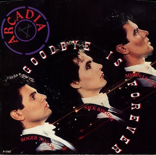 Arcadia Goodbye Is Forever - Promo 7" vinyl single (7 inch record / 45) US ARC07GO07604