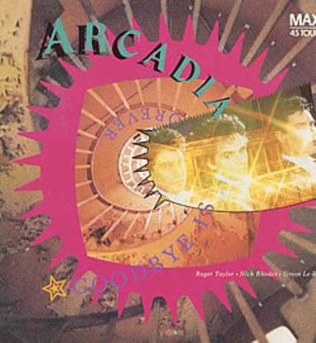 Arcadia Goodbye Is Forever 12" vinyl single (12 inch record / Maxi-single) French ARC12GO91131