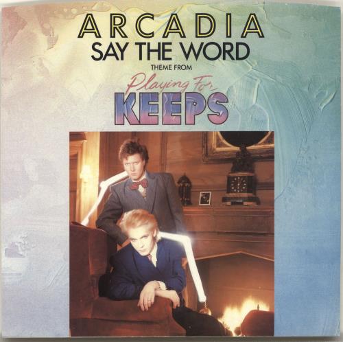 Arcadia Say The Word 7" vinyl single (7 inch record / 45) US ARC07SA65090