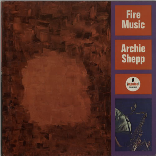 Archie Shepp Fire Music - 1st vinyl LP album (LP record) US AS0LPFI611967