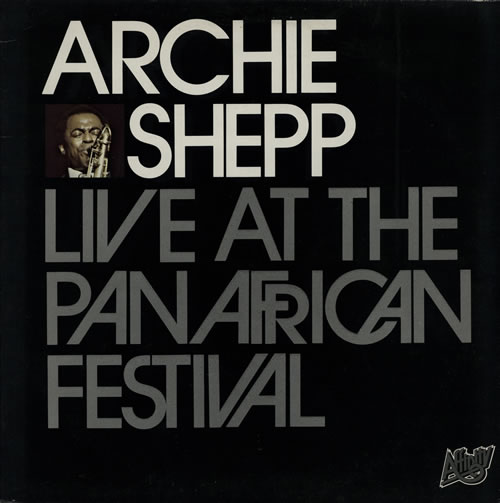 Archie Shepp Live At The Pan African Festival vinyl LP album (LP record) UK AS0LPLI575734