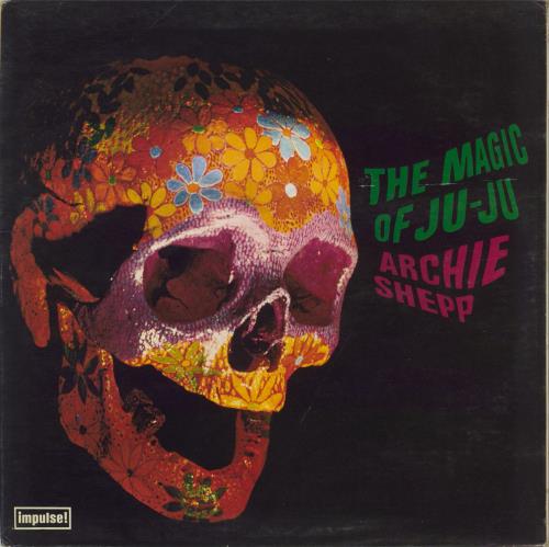 Archie Shepp The Magic Of Ju-Ju - VG vinyl LP album (LP record) UK AS0LPTH867082