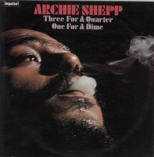 Archie Shepp Three For A Quarter One For A Dime vinyl LP album (LP record) UK AS0LPTH717753