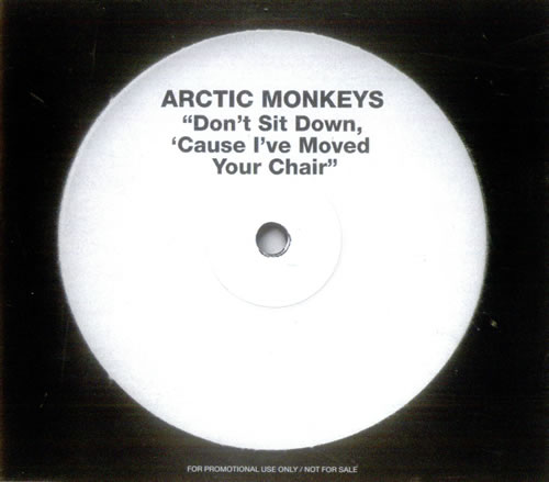 Arctic Monkeys Don't Sit Down, 'Cause I've Moved Your Chair CD single (CD5 / 5") UK MEOC5DO539679