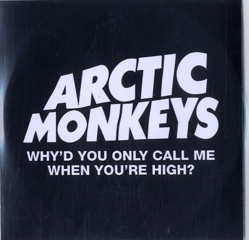 Arctic Monkeys Why'd You Only Call Me When You're High? CD-R acetate UK MEOCRWH595377