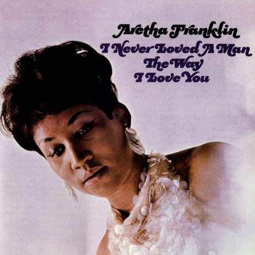 Aretha Franklin I Never Loved A Man The Way I Love You - 180 Gram Black Vinyl - Sealed vinyl LP album (LP record) UK ARELPIN875856