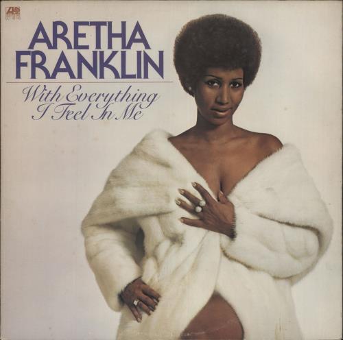 Aretha Franklin With Everything I Feel In Me vinyl LP album (LP record) US ARELPWI306207