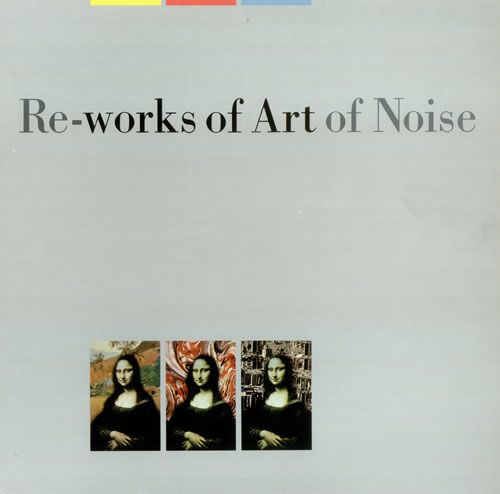 Art Of Noise Re-Works Of Art Of Noise 12" vinyl single (12 inch record / Maxi-single) UK AON12RE165134