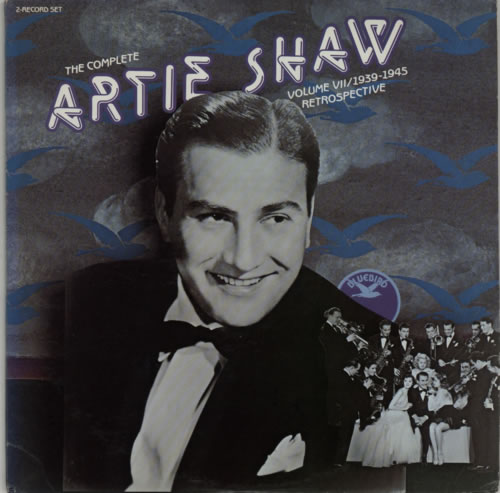 Artie Shaw The Complete Artie Shaw Volume VII - 1939-1945 2-LP vinyl record set (Double LP Album) US AS-2LTH616744