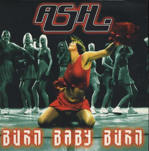 Ash Burn Baby Burn 7" vinyl single (7 inch record / 45) UK A-S07BU181590
