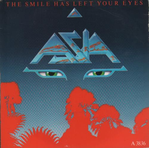 Asia The Smile Has Left Your Eyes 7" vinyl single (7 inch record / 45) UK ASI07TH655067