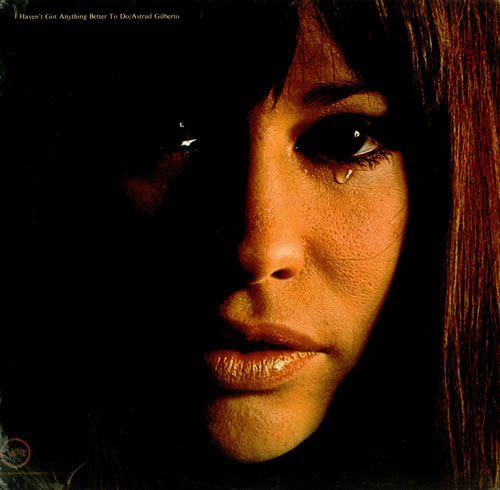 Astrud Gilberto I Haven't Got Anything Better To Do vinyl LP album (LP record) UK AGBLPIH453449