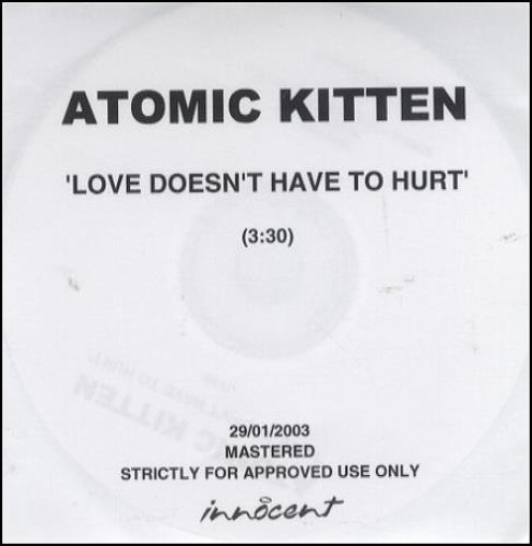 Atomic Kitten Love Doesn't Have To Hurt CD-R acetate UK AMKCRLO236637