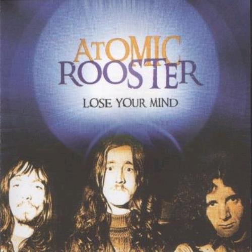 Atomic Rooster Lose Your Mind CD album (CDLP) UK ATMCDLO405222