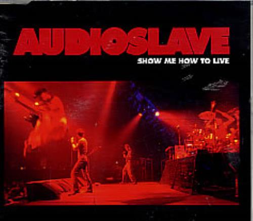 Audioslave Show Me How To Live CD single (CD5 / 5") UK AUVC5SH254596
