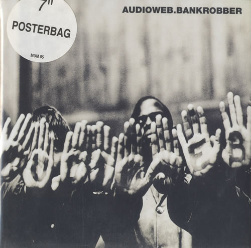 Audioweb Bankrobber 7" vinyl single (7 inch record / 45) UK AUD07BA519401