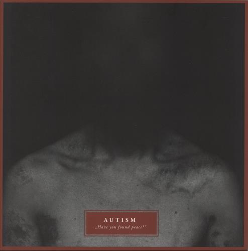 Autism "Have You Found Peace?" vinyl LP album (LP record) Lithuanian 99WLPHA878066