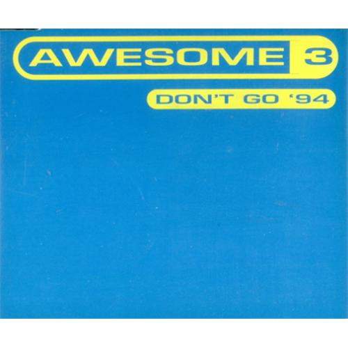 Awesome 3 Don't Go '94 CD single (CD5 / 5") UK AW3C5DO419476