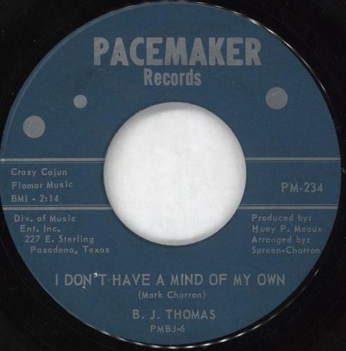 B.J. Thomas I Don't Have A Mind Of My Own 7" vinyl single (7 inch record / 45) US BJT07ID731862