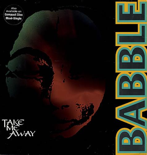 Babble Take Me Away 12" vinyl single (12 inch record / Maxi-single) US BAB12TA97646