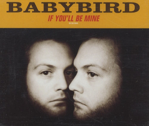 Babybird If You'll Be Mine CD single (CD5 / 5") UK BYBC5IF165230
