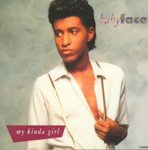 Babyface My Kinda Girl UK 7" vinyl single (7 inch record / 45) (641819)