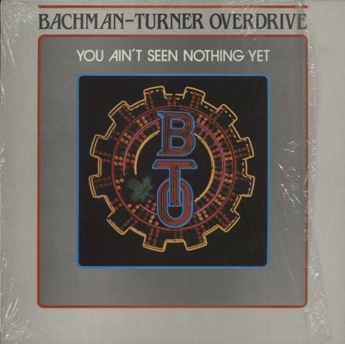 Bachman Turner Overdrive You Ain't Seen Nothing Yet vinyl LP album (LP record) UK BOVLPYO232795