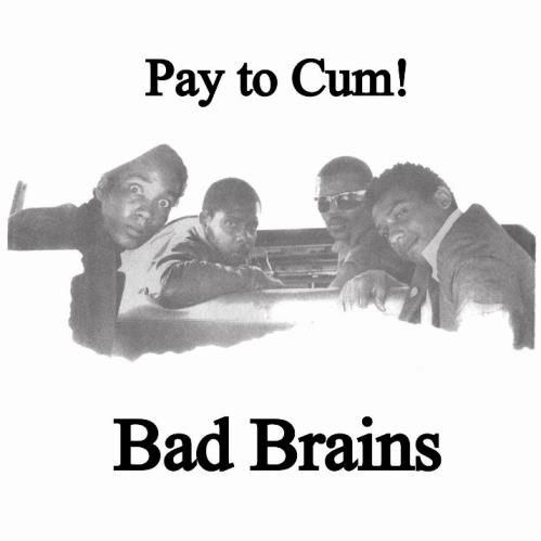 Bad Brains Pay To Cum! - Record Store Day 7" vinyl single (7 inch record / 45) US BN807PA537043