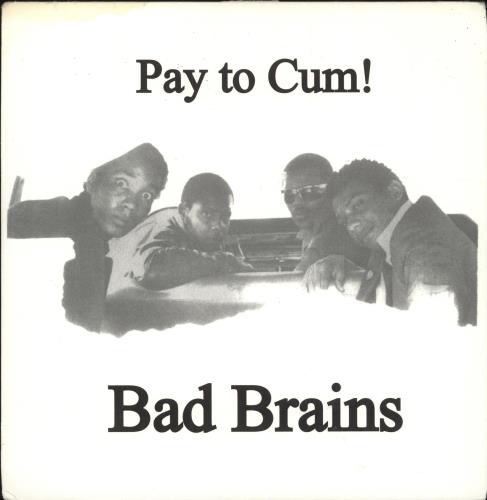Bad Brains Pay To Cum 7" vinyl single (7 inch record / 45) US BN807PA724599